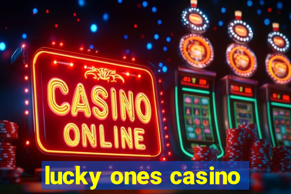 lucky ones casino