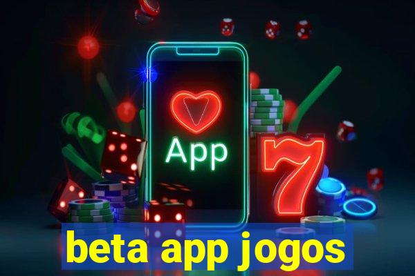 beta app jogos