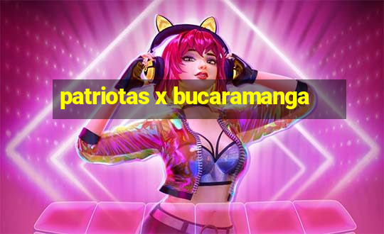 patriotas x bucaramanga