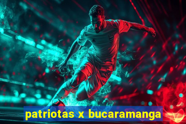 patriotas x bucaramanga