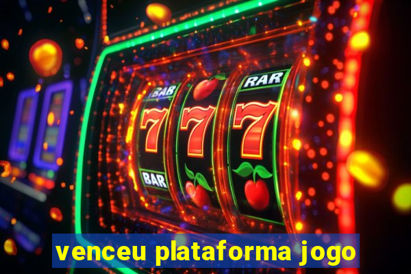 venceu plataforma jogo