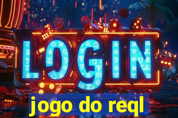 jogo do reql