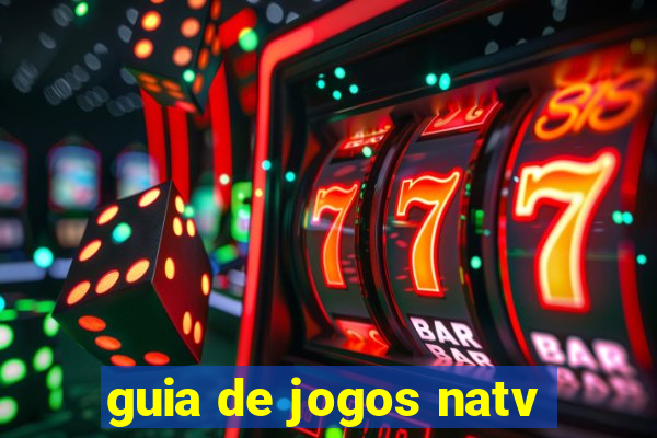 guia de jogos natv