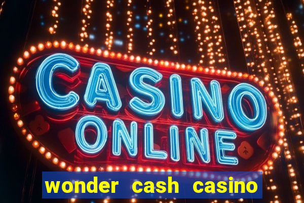 wonder cash casino vegas slots