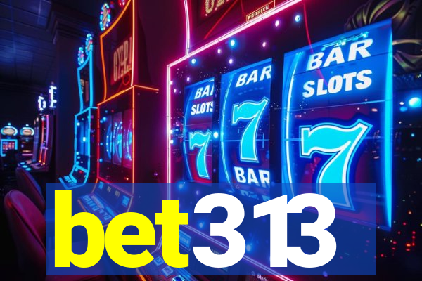 bet313