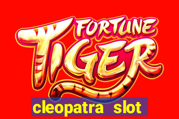 cleopatra slot machine free play