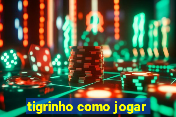 tigrinho como jogar