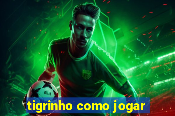 tigrinho como jogar