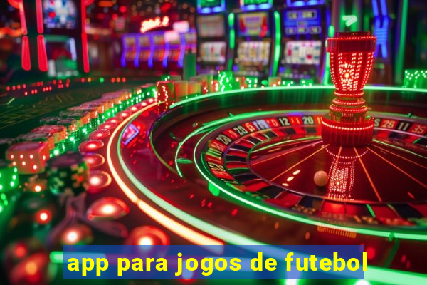 app para jogos de futebol