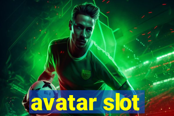 avatar slot