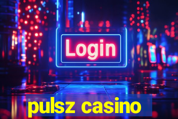 pulsz casino