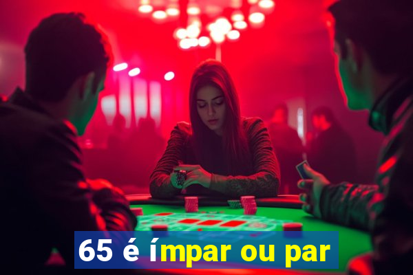 65 é ímpar ou par