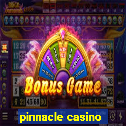 pinnacle casino