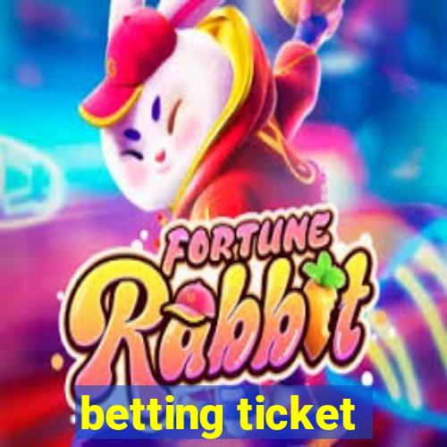 betting ticket