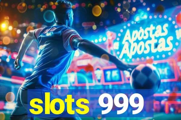 slots 999