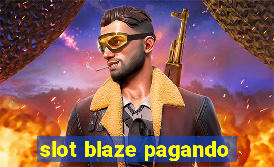 slot blaze pagando