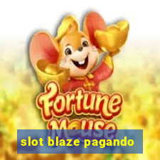 slot blaze pagando