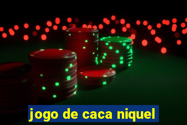 jogo de caca niquel