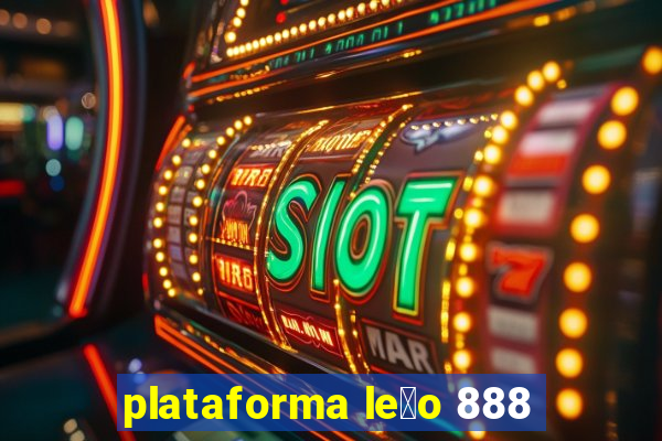 plataforma le茫o 888