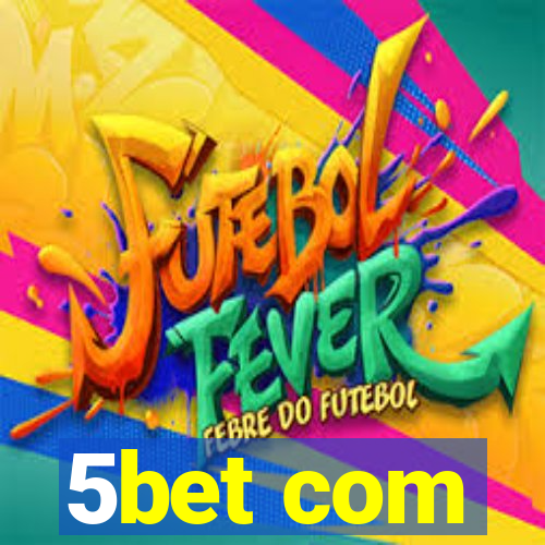 5bet com