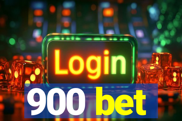 900 bet