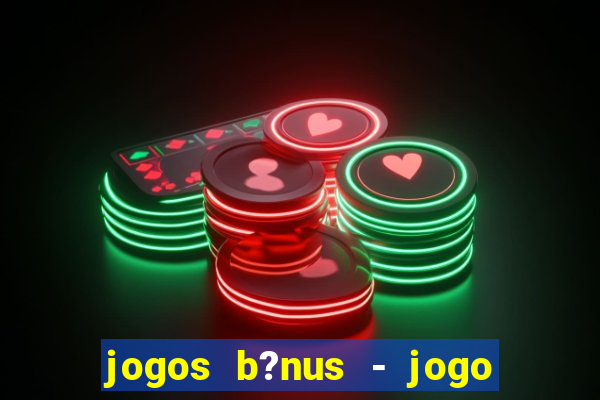 jogos b?nus - jogo de dados