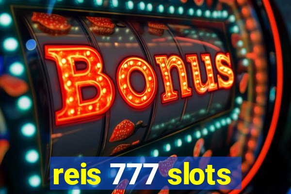 reis 777 slots