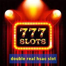 double real hsac slot