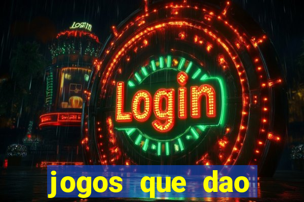 jogos que dao dinheiro facil