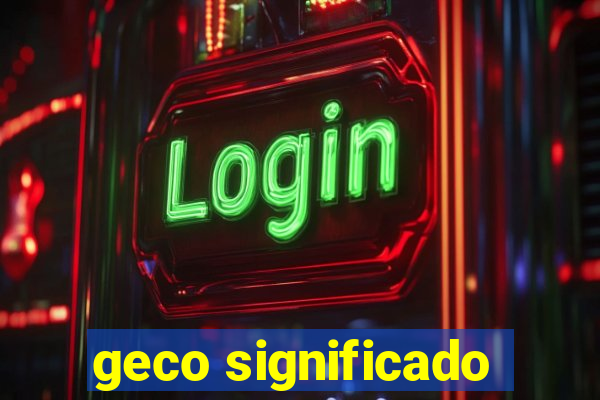 geco significado