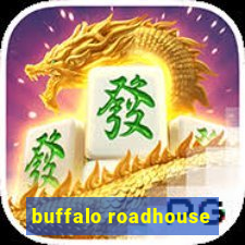 buffalo roadhouse