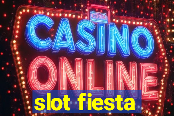 slot fiesta