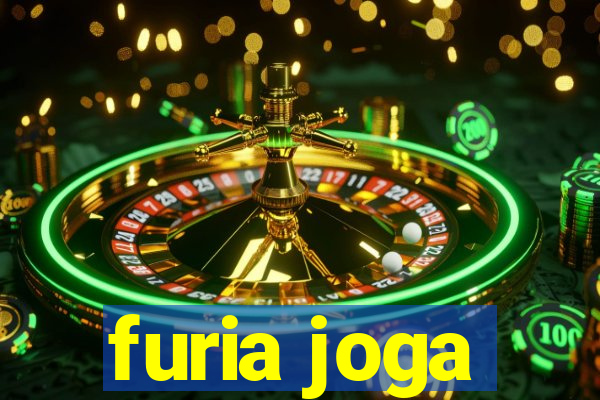 furia joga