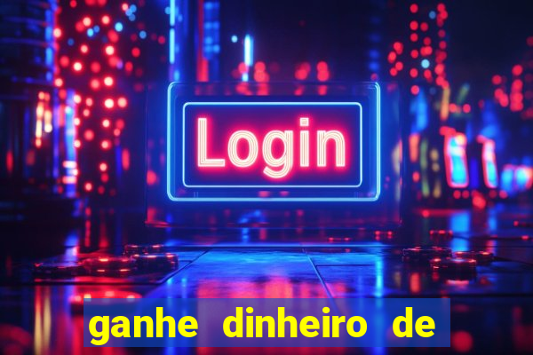 ganhe dinheiro de verdade jogando