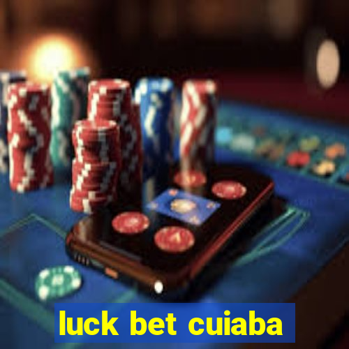 luck bet cuiaba