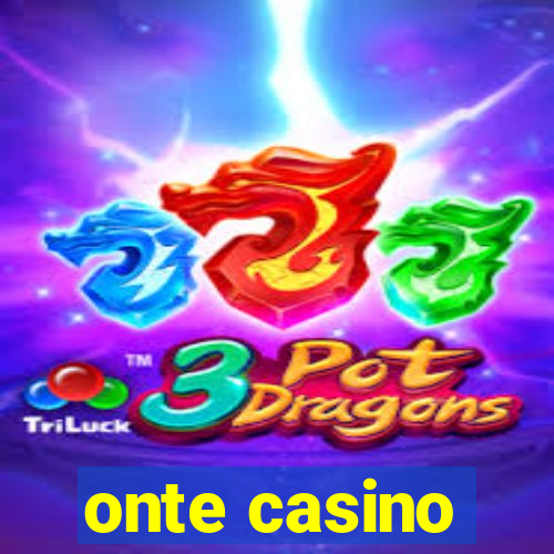 onte casino