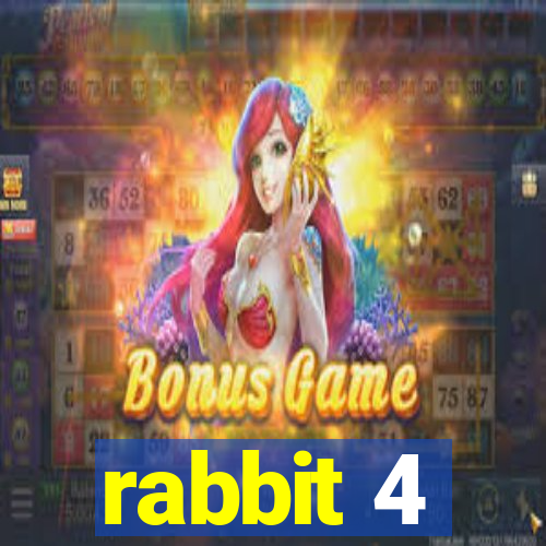 rabbit 4