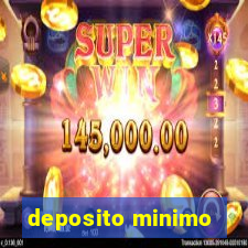 deposito minimo