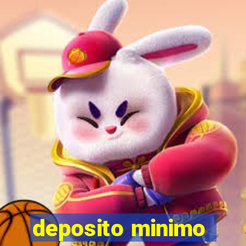 deposito minimo