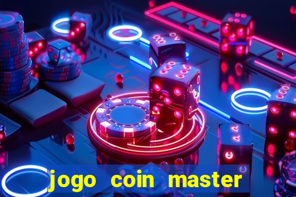 jogo coin master como jogar