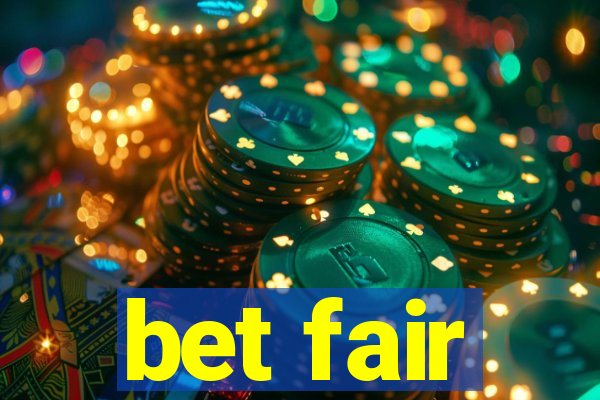 bet fair