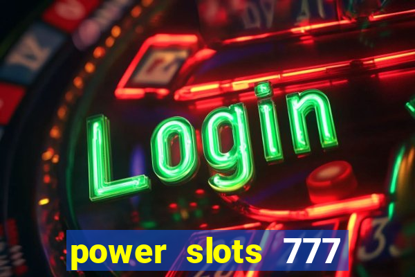 power slots 777 casino online