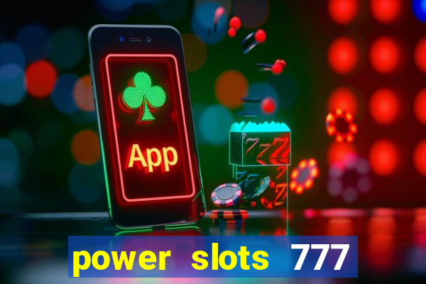 power slots 777 casino online