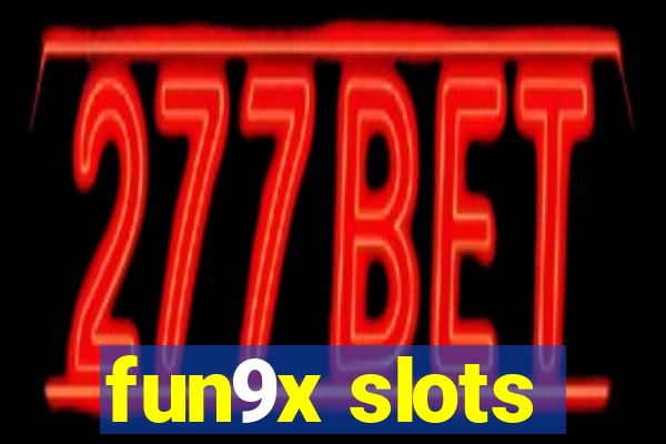 fun9x slots