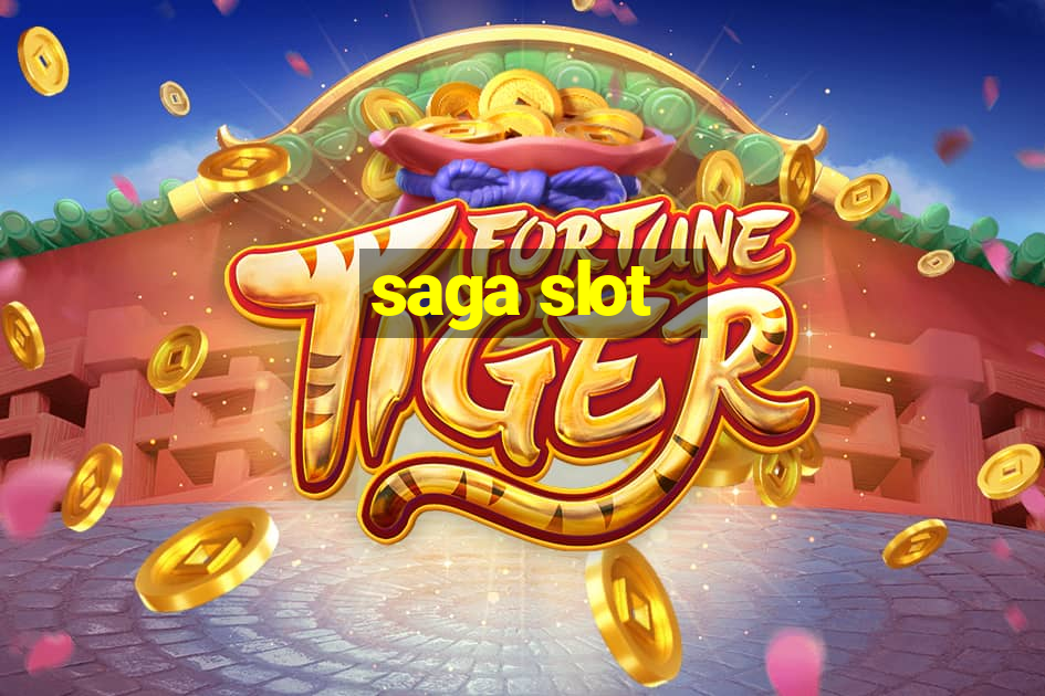 saga slot