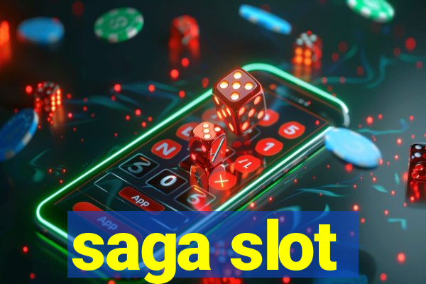 saga slot