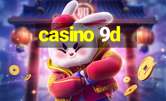 casino 9d