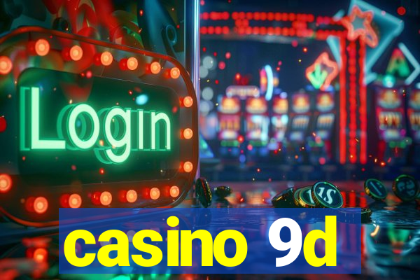 casino 9d