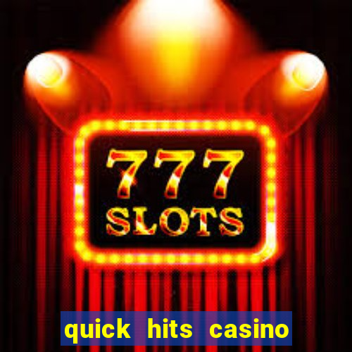 quick hits casino slot machine