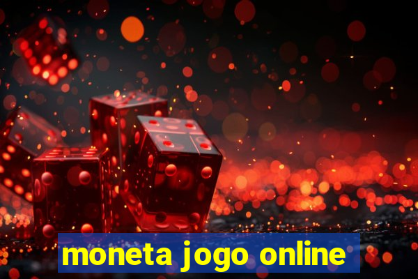 moneta jogo online